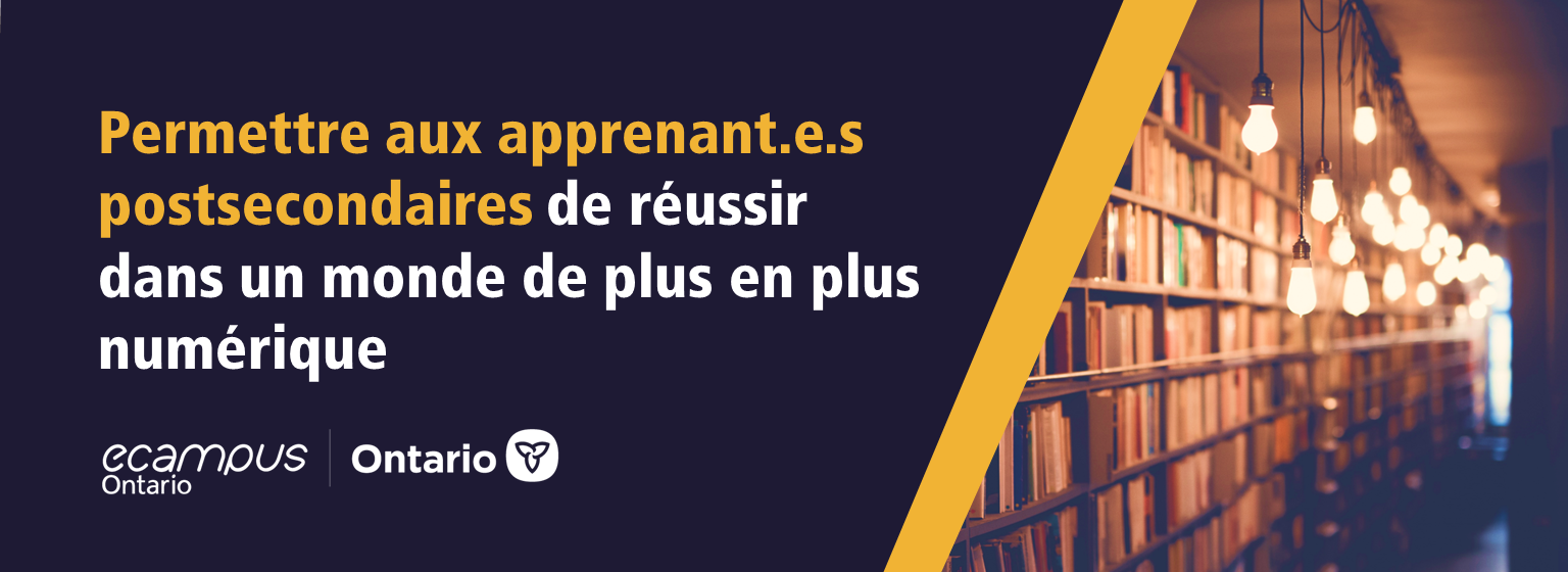 Permettre aux apprenant.e.s postsecondaires de réussir dans un monde de plus en plus numérique