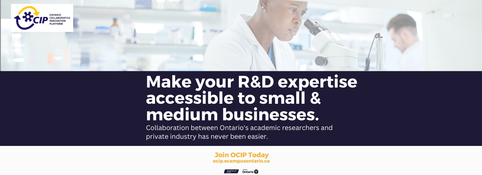 Make your R&D expertise accessible to small & medium businesses. Collaboration between Ontario's academic researchers and private industry has never been easier.